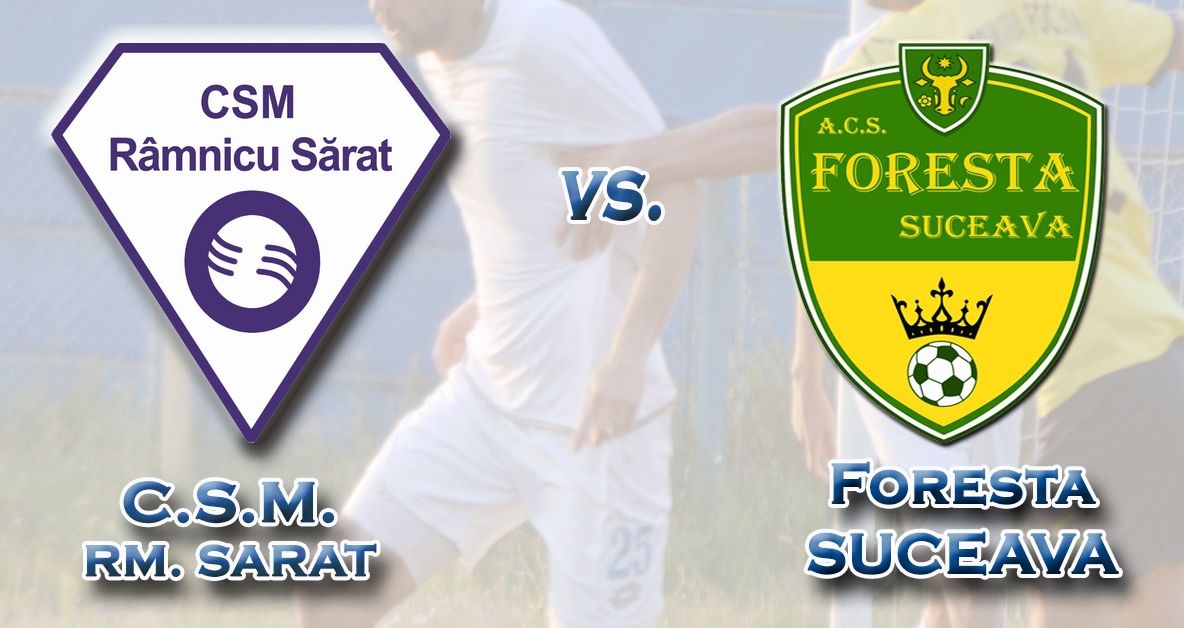 CSM Râmnicu Sărat - Foresta Suceava: 1-1
