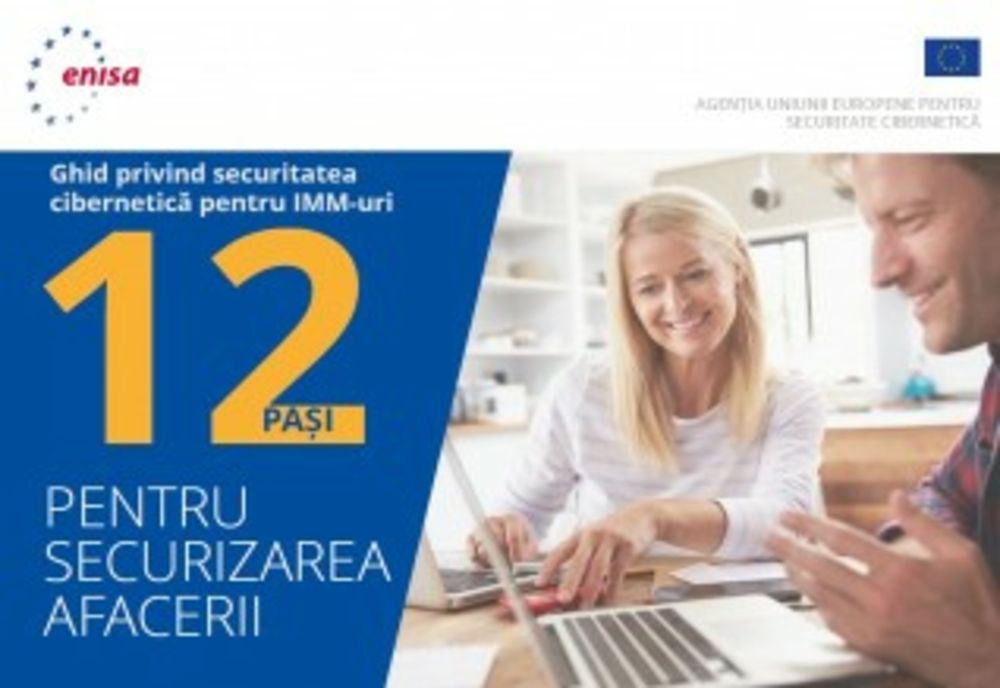12 pași pentru securizarea afacerii - ghid oferit de ENISA pentru IMM-uri