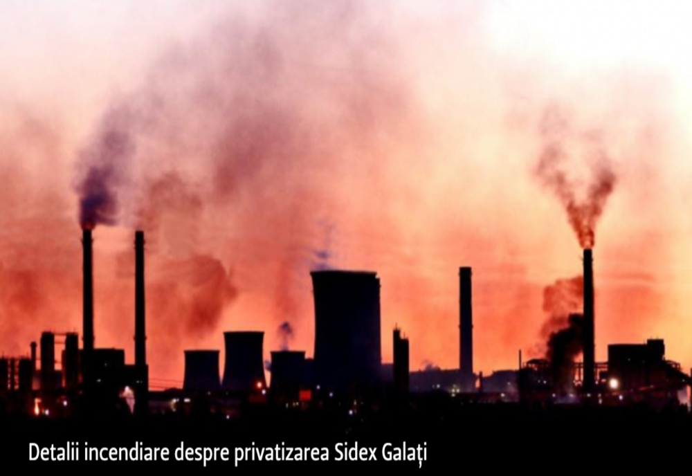 ”Culisele statului paralel”| Istoria distrugerii Sidex Galați - privatizare care a îmbogățit baronii. Combinatul - JEFUIT de sute de firme-căpușă
