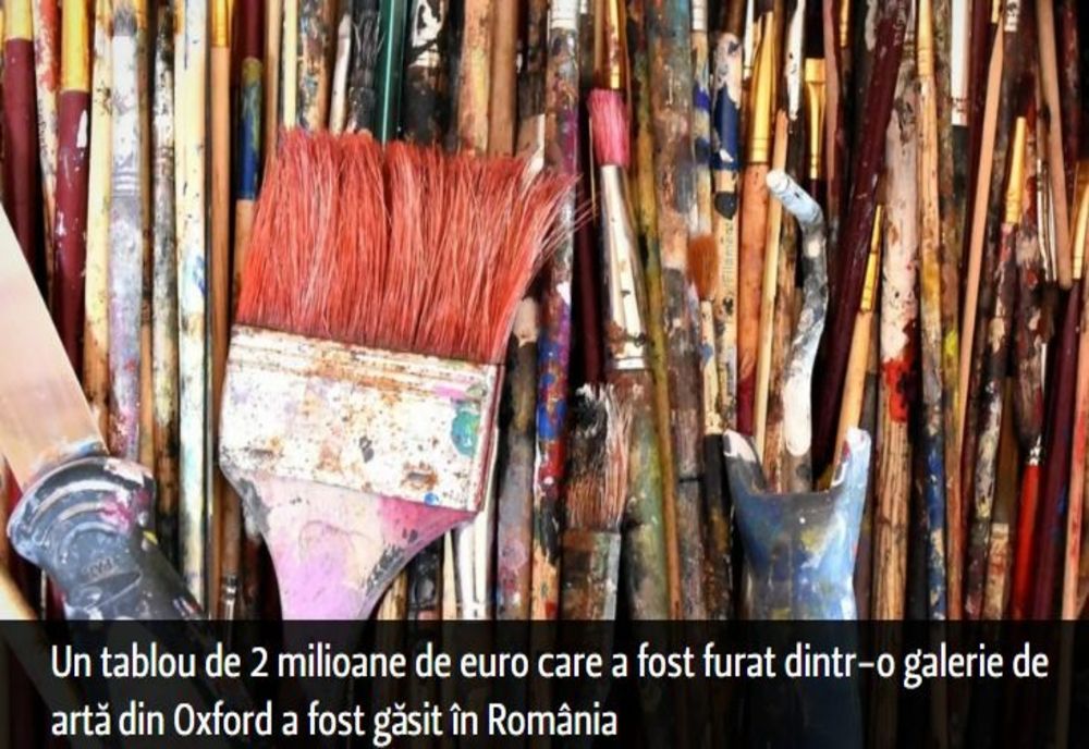 Un tablou de 2 milioane de euro care a fost furat dintr-o galerie de artă din Oxford a fost găsit în România