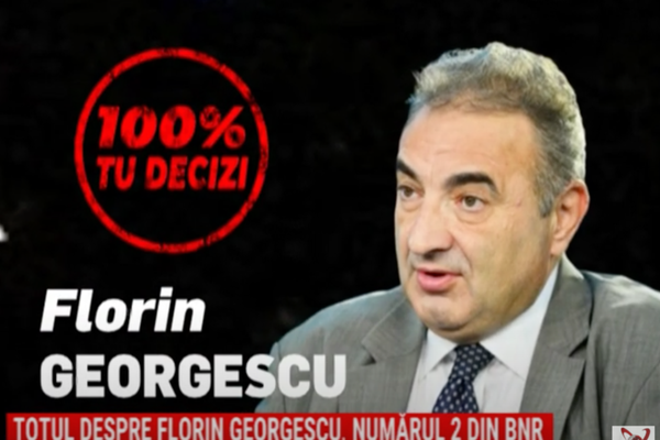 100% TU DECIZI! Florin Georgescu, nr. 2 din BNR. Combinațiile cu Vîntu și Patriciu