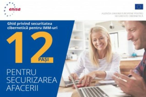 12 pași pentru securizarea afacerii - ghid oferit de ENISA pentru IMM-uri